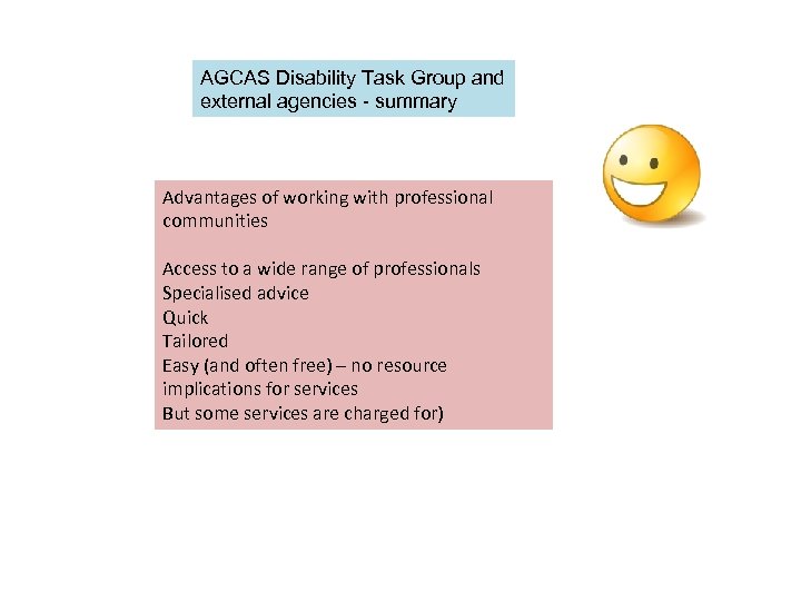 AGCAS Disability Task Group and external agencies - summary Advantages of working with professional