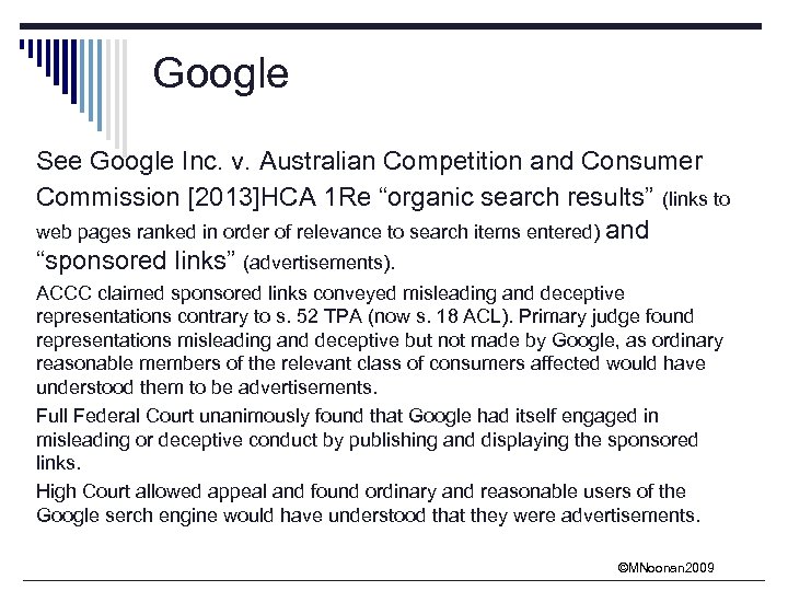Google See Google Inc. v. Australian Competition and Consumer Commission [2013]HCA 1 Re “organic