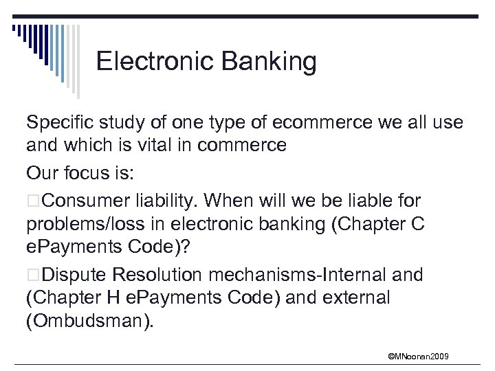 Electronic Banking Specific study of one type of ecommerce we all use and which
