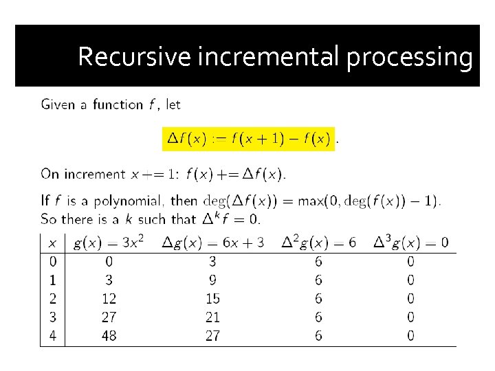 Recursive incremental processing 