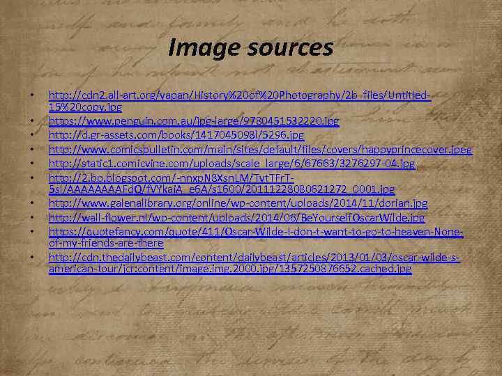 Image sources • • • http: //cdn 2. all-art. org/yapan/History%20 of%20 Photography/2 b_files/Untitled 15%20