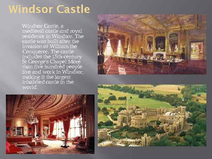 Windsor Castle, a medieval castle and royal residence in Windsor. The castle was built