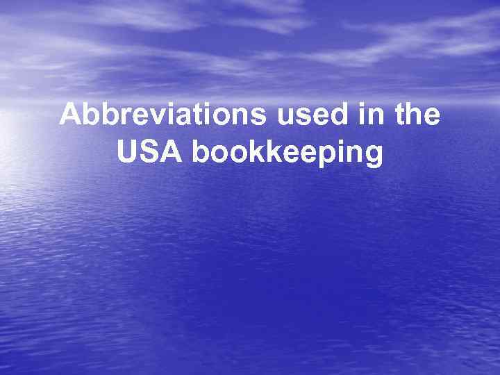 Abbreviations used in the USA bookkeeping 