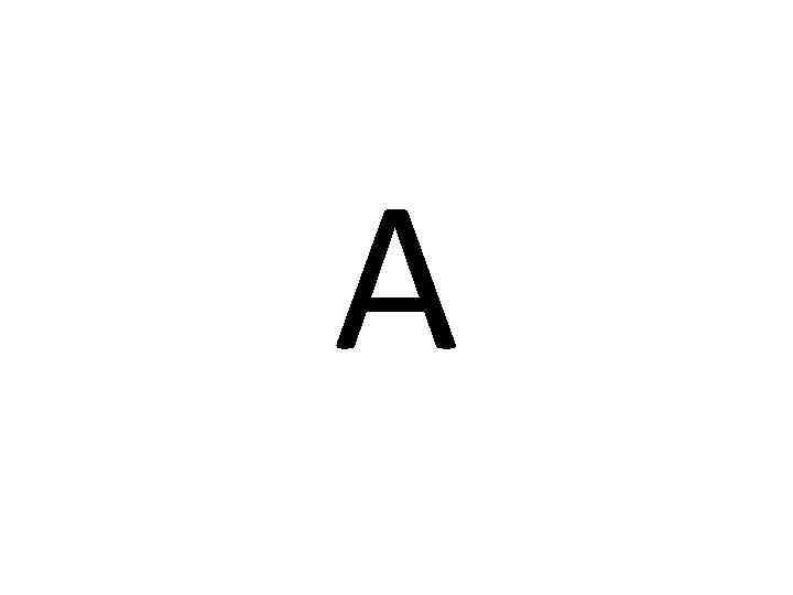 A 