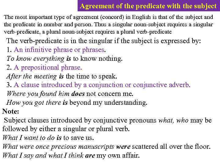 Agreement of the predicate with the subject The most important type of agreement (concord)