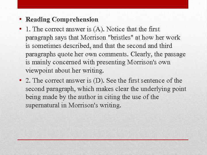  • Reading Comprehension • 1. The correct answer is (A). Notice that the