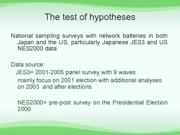 The test of hypotheses National sampling surveys with network batteries in both Japan and