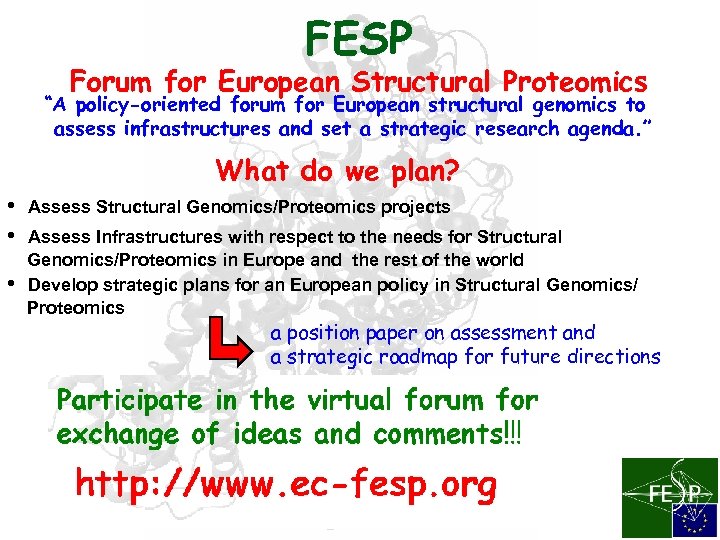FESP Forum for European Structural Proteomics “A policy-oriented forum for European structural genomics to