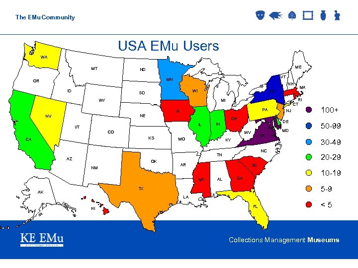The EMu Community USA EMu Users WA MT ME ND VT MN OR NH
