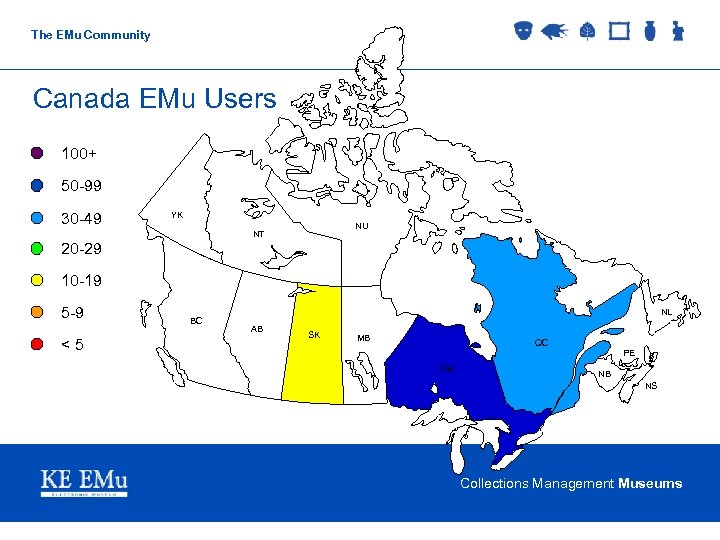 The EMu Community Canada EMu Users 100+ 50 -99 30 -49 YK NU NT