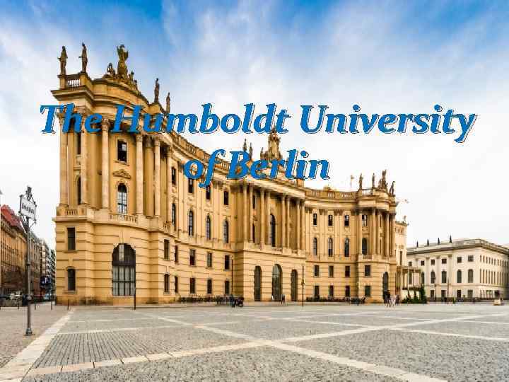 The Humboldt University of Berlin 