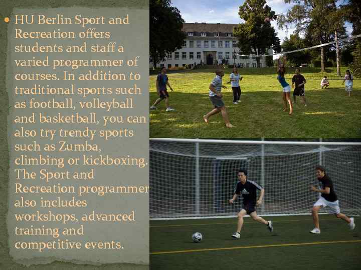 HU Berlin Sport and Recreation offers students and staff a varied programmer of