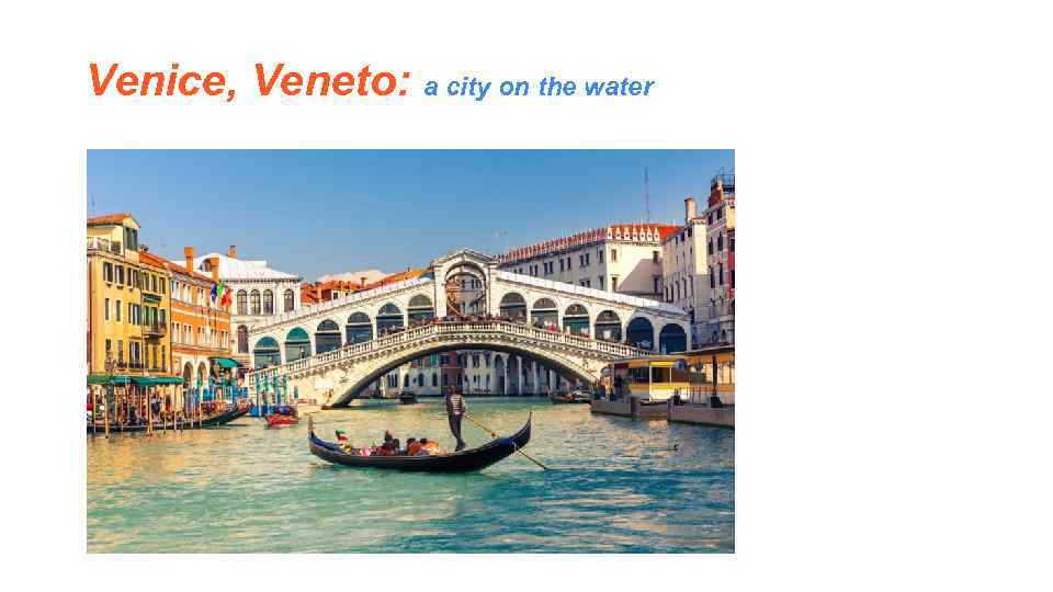 Venice, Veneto: a city on the water 