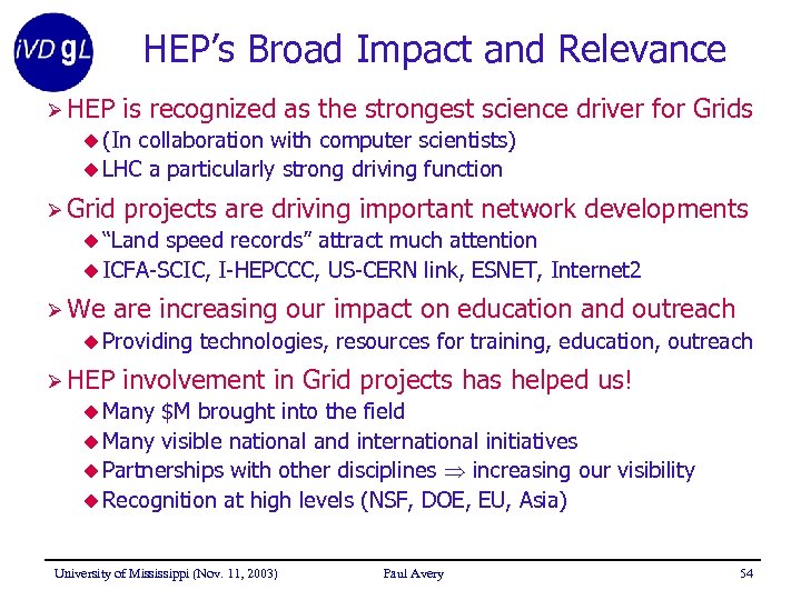 HEP’s Broad Impact and Relevance Ø HEP is recognized as the strongest science driver