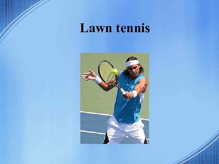 Lawn tennis 