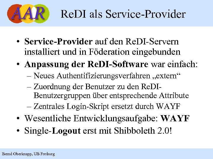 Re. DI als Service-Provider • Service-Provider auf den Re. DI-Servern installiert und in Föderation