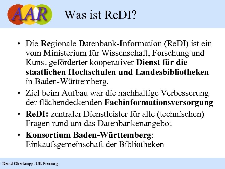 Was ist Re. DI? • Die Regionale Datenbank-Information (Re. DI) ist ein vom Ministerium