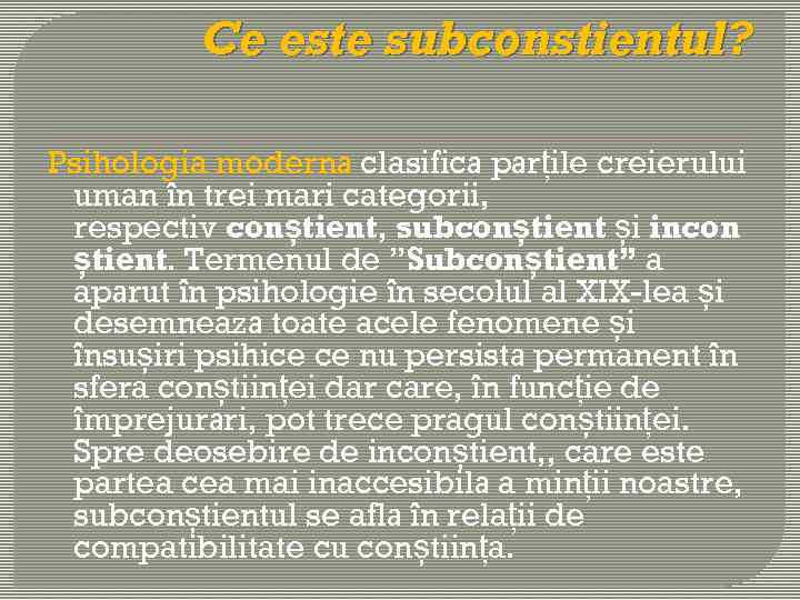 Ce este subconstientul? Psihologia modernă clasifică părțile creierului uman în trei mari categorii, respectiv