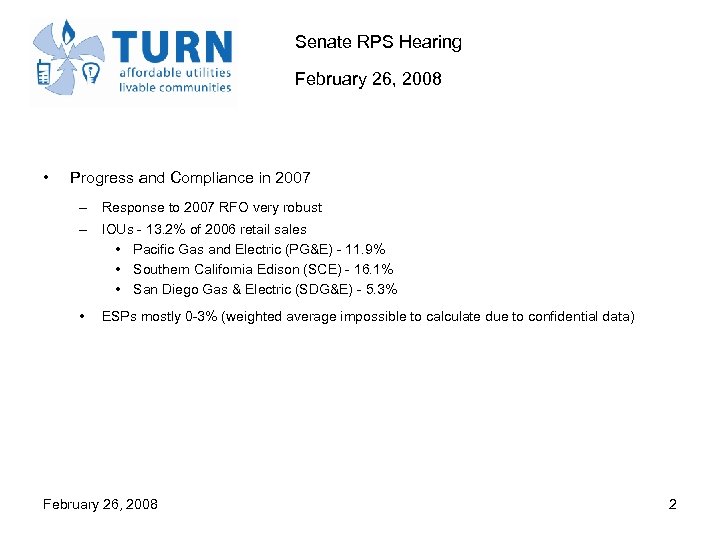 Senate RPS Hearing February 26, 2008 • Progress and Compliance in 2007 – Response