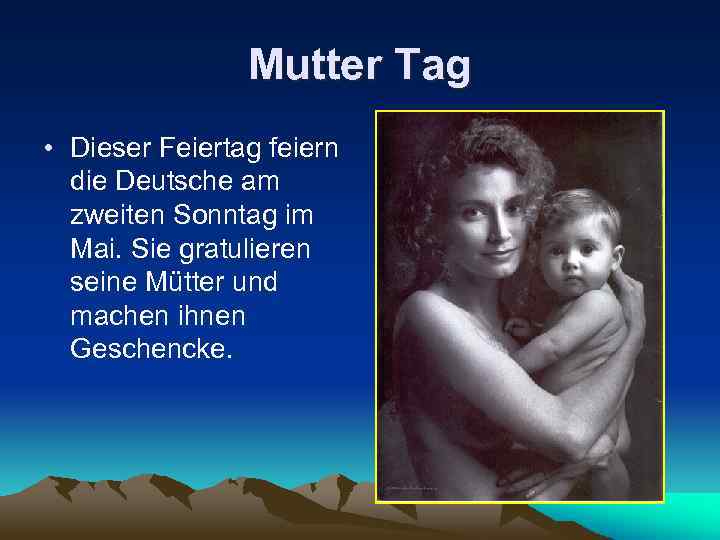 Mutter Tag • Dieser Feiertag feiern die Deutsche am zweiten Sonntag im Mai. Sie