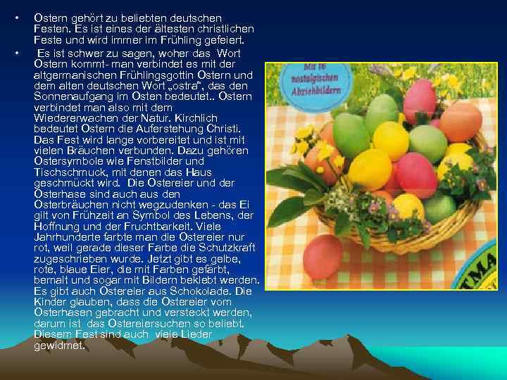  • • Ostern gehört zu beliebten deutschen Festen. Es ist eines der ältesten