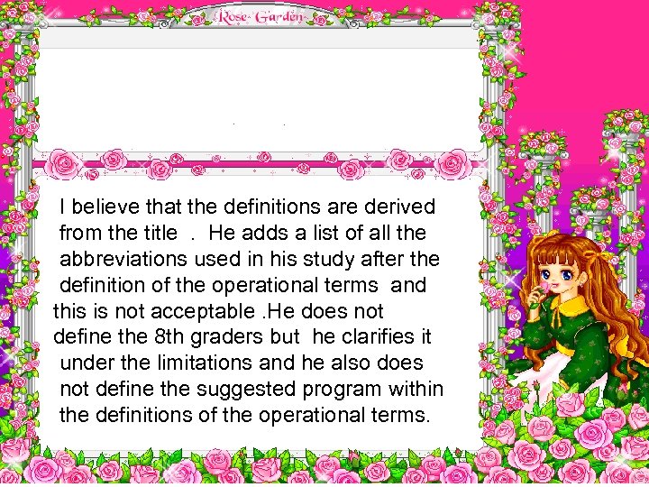 I believe that the definitions are derived from the title. He adds a list