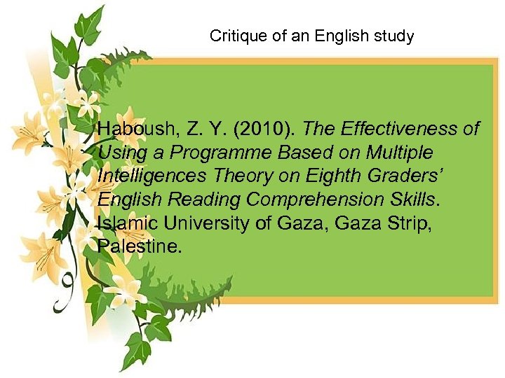 Critique of an English study Haboush, Z. Y. (2010). The Effectiveness of Using a