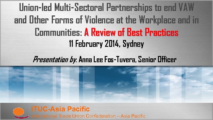 Union-led Multi-Sectoral Partnerships to end VAW and Other Forms of Violence at the Workplace