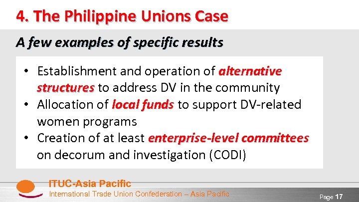 4. The Philippine Unions Case A few examples of specific results • Establishment and