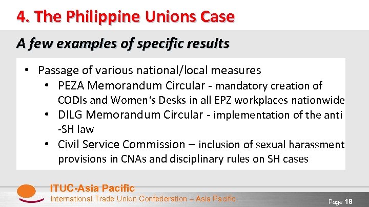 4. The Philippine Unions Case A few examples of specific results • Passage of