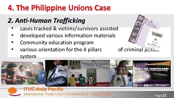 4. The Philippine Unions Case 2. Anti-Human Trafficking • • cases tracked & victims/survivors