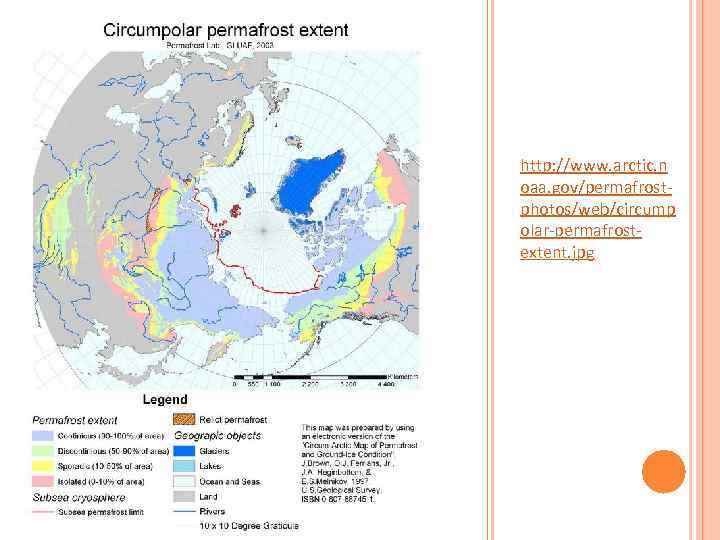 http: //www. arctic. n oaa. gov/permafrostphotos/web/circump olar-permafrostextent. jpg 