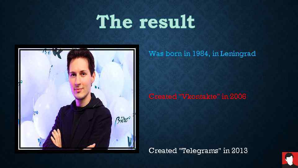 The result Was born in 1984, in Leningrad Created 