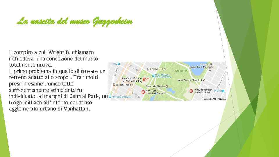 La nascita del museo Guggenheim Il compito a cui Wright fu chiamato richiedeva una