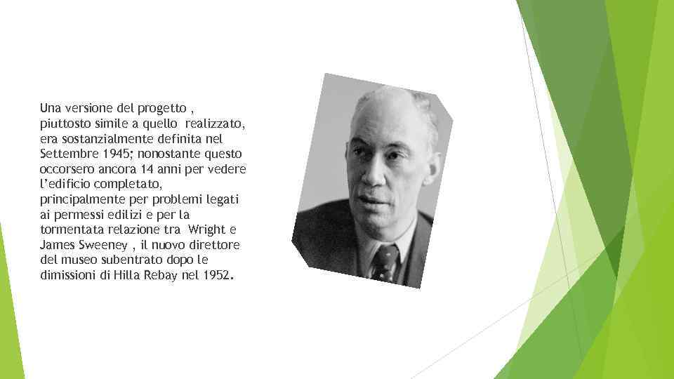 Una versione del progetto , piuttosto simile a quello realizzato, era sostanzialmente definita nel