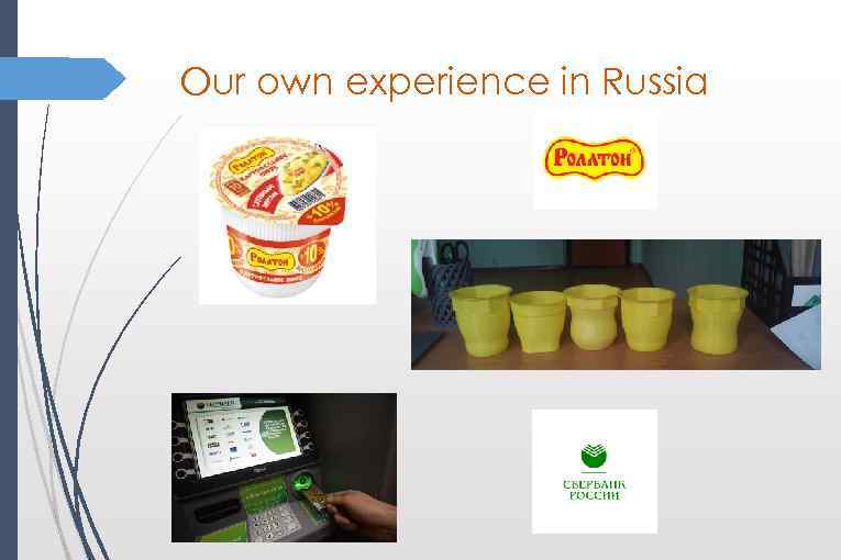 Our own experience in Russia 