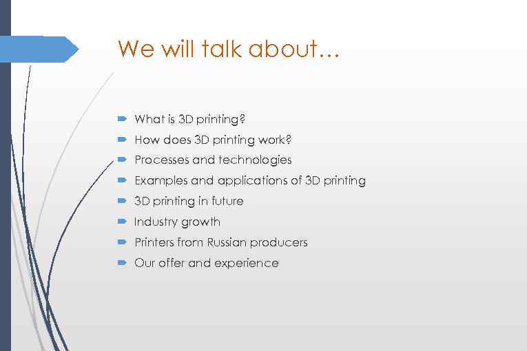 We will talk about… What is 3 D printing? How does 3 D printing