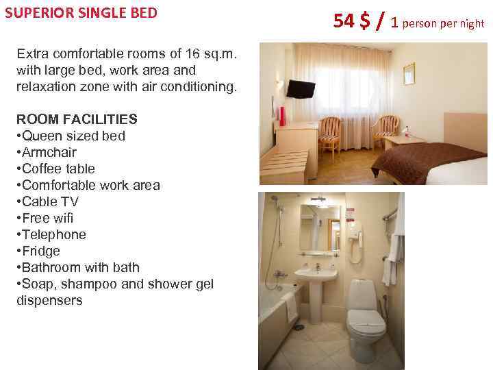 SUPERIOR SINGLE BED Extra comfortable rooms of 16 sq. m. with large bed, work