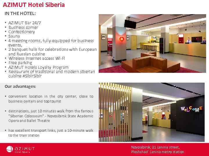 AZIMUT Hotel Siberia IN THE HOTEL: • • • AZIMUT Bar 24/7 Business corner