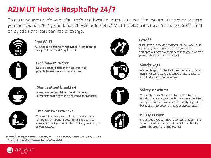 AZIMUT Hotels Hospitality 24/7 To make your touristic or business trip comfortable as much