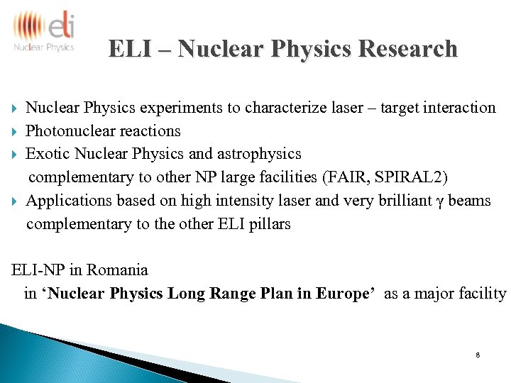 ELI – Nuclear Physics Research Nuclear Physics experiments to characterize laser – target interaction