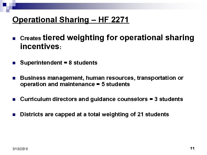 Operational Sharing – HF 2271 n Creates tiered incentives: weighting for operational sharing n