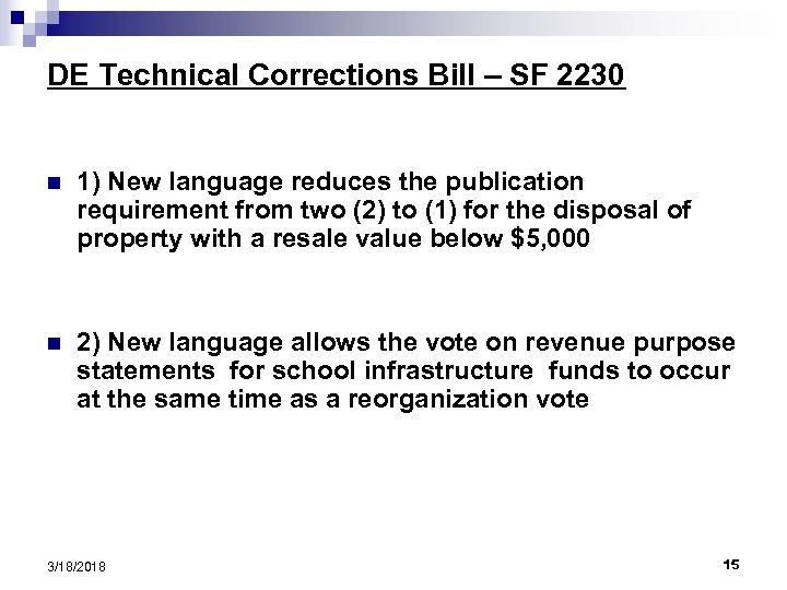 DE Technical Corrections Bill – SF 2230 n 1) New language reduces the publication
