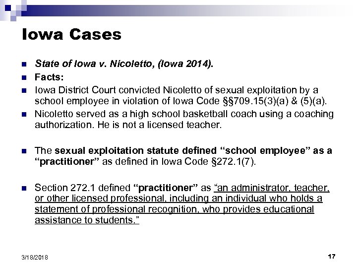 Iowa Cases n n State of Iowa v. Nicoletto, (Iowa 2014). Facts: Iowa District