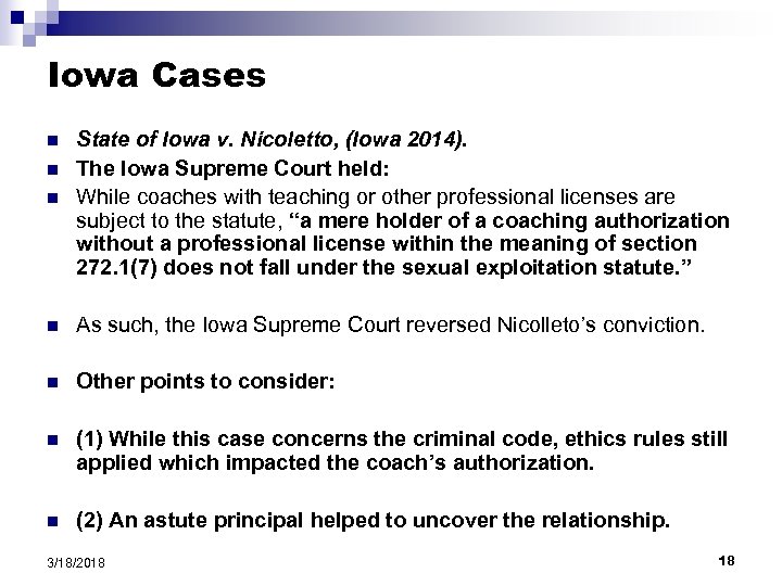 Iowa Cases n State of Iowa v. Nicoletto, (Iowa 2014). The Iowa Supreme Court
