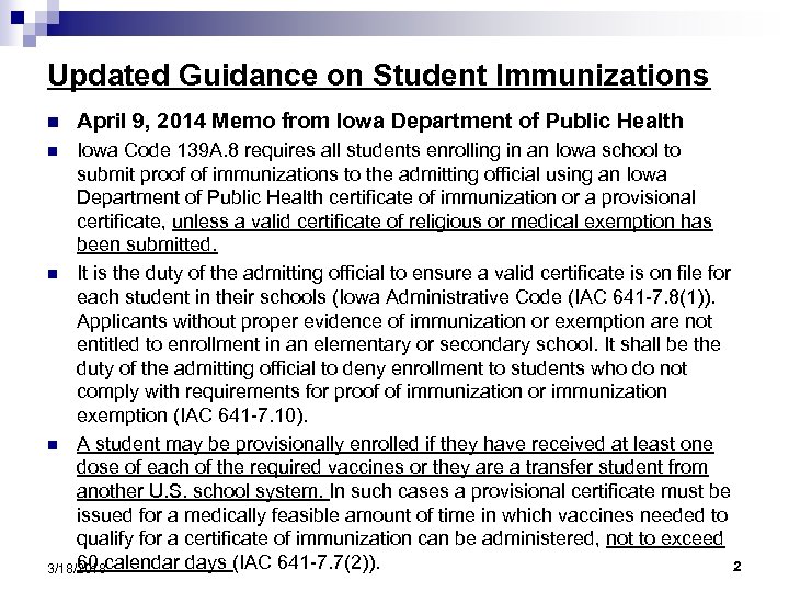 Updated Guidance on Student Immunizations n April 9, 2014 Memo from Iowa Department of
