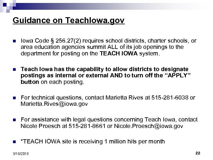 Guidance on Teach. Iowa. gov n Iowa Code § 256. 27(2) requires school districts,