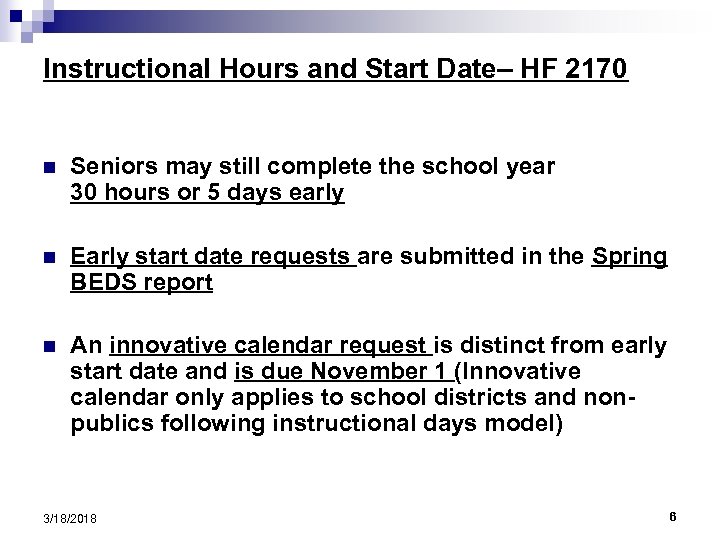 Instructional Hours and Start Date– HF 2170 n Seniors may still complete the school