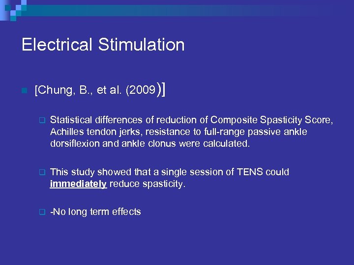 Electrical Stimulation n [Chung, B. , et al. (2009)] q Statistical differences of reduction