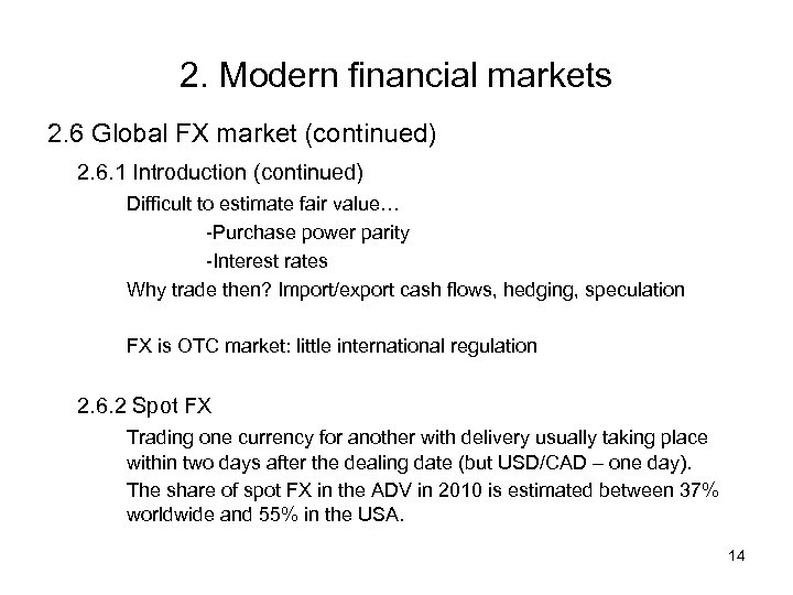 2. Modern financial markets 2. 6 Global FX market (continued) 2. 6. 1 Introduction